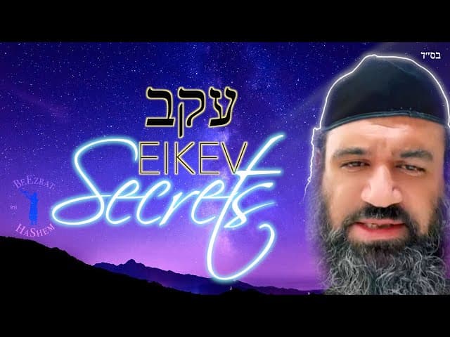 Hebrew Language Secrets in Parashat Eikev