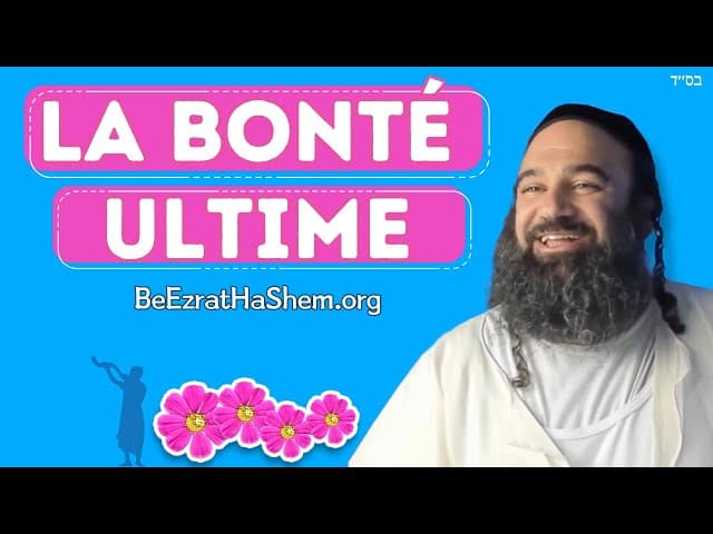 La bonté ultime Parashat Vayechi