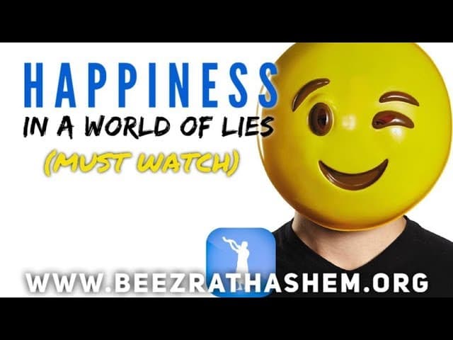 HAPPINESS In A World of Lies (MUST WATCH)