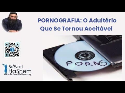 PORNOGRAFIA: O Adultério Que Se Tornou Aceitável.