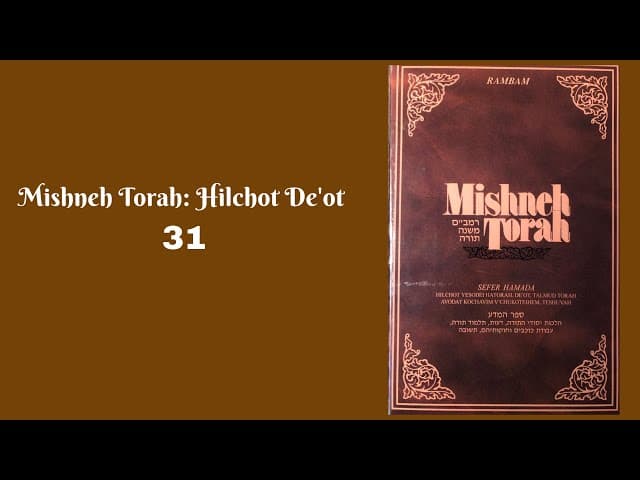 MISHNEH TORAH  - HILCHOT DE'OT 31