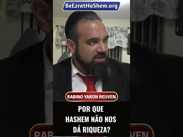Por Que HaShem Não Nos Dá Riqueza #Torá #Judeu #RabinoYaronReuven