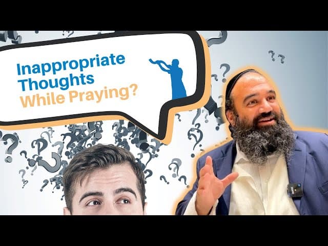 What if I have inappropriate thoughts while praying?
