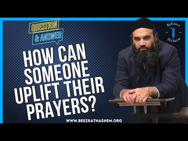 HOW CAN SOMEONE UPLIFT THEIR PRAYERS?