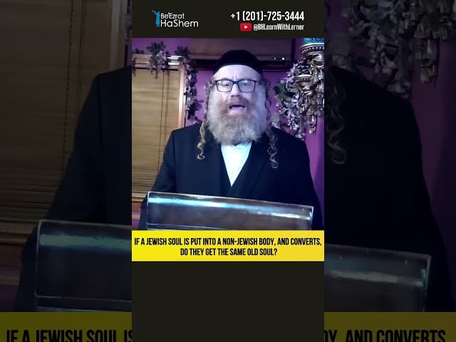 If a Jewish Soul Is Put Into a Non Jewish Body, and Converts, Do They Get the Same Old Soul? #Torah