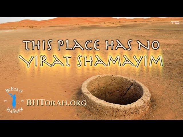 This Place Has No Yirat Shamayim (Fear of God) - Parashat Vayera