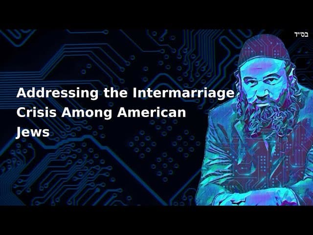Addressing the Intermarriage Crisis Among American Jews