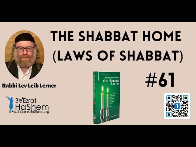 The Shabbat Home (Laws of Shabbat - 61)