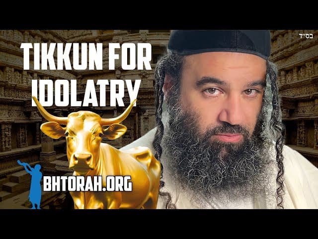 Parashat Vayakhel Golden Calf Tikkun
