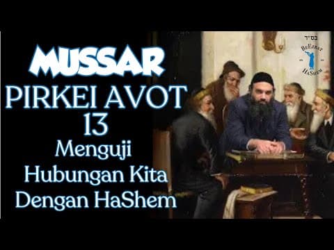 Menguji Hubungan Kita dengan HaShem - MUSSAR Pirkei Avot