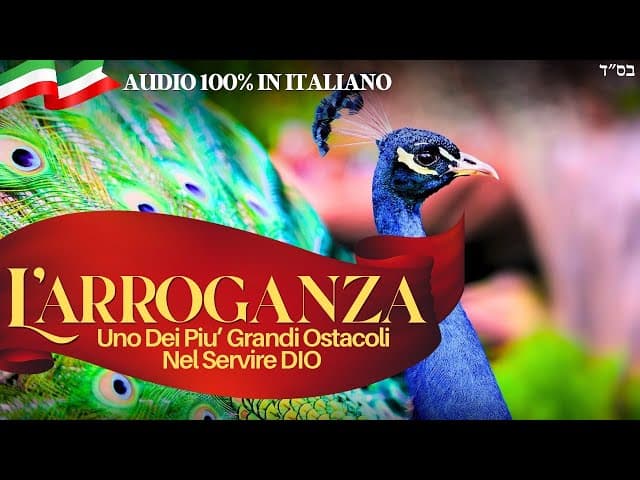 L'arroganza - Uno dei Piu' Grandi Ostacoli Nel Servire Dio (Audio Italiano)