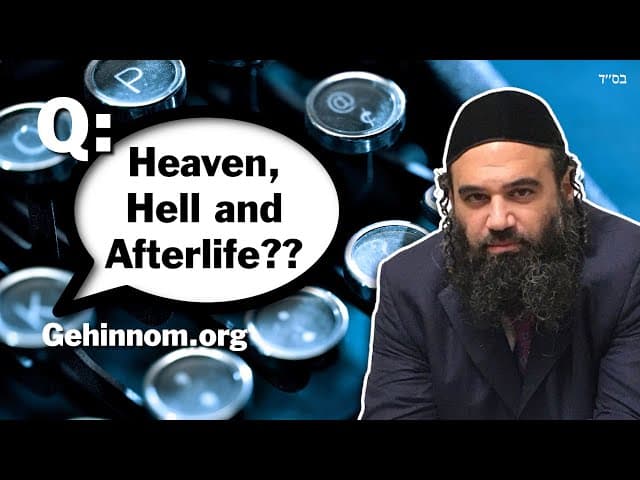Does the Torah Talk About Heaven Hell And The Afterlife?
