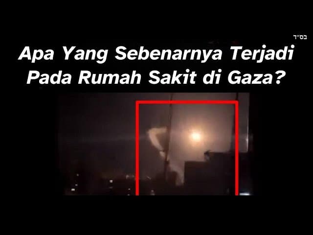 Apa Yang Sebenarnya Terjadi Pada Rumah Sakit di Gaza?