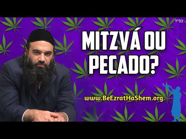 É uma mitzvá fumar maconha?