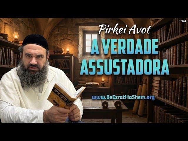 Medida Assustadora - MUSSAR Pirkei Avot (103)