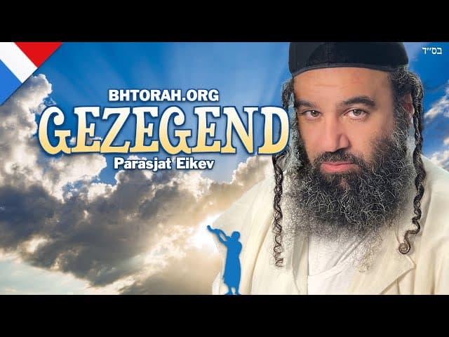 Alles Wordt Gezegend - Parashat Eikev