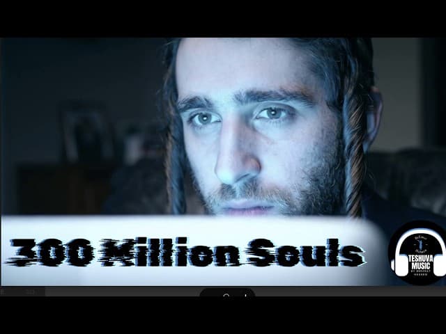 Three Hundred Million Souls | Jewish Music