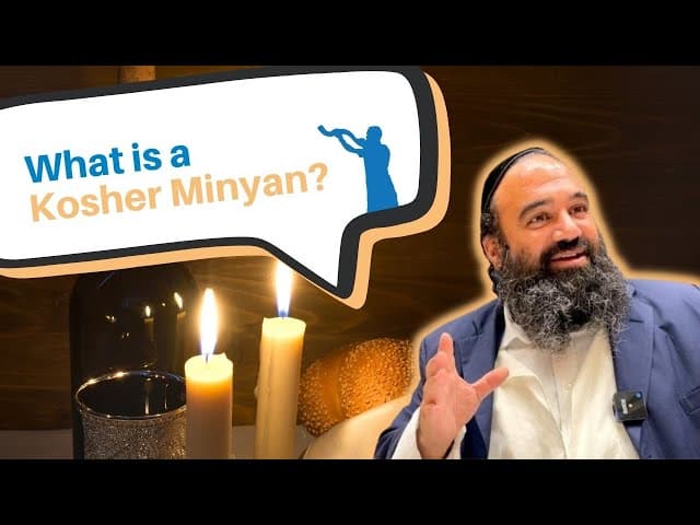 What is a Kosher Minyan a quorum of ten men?