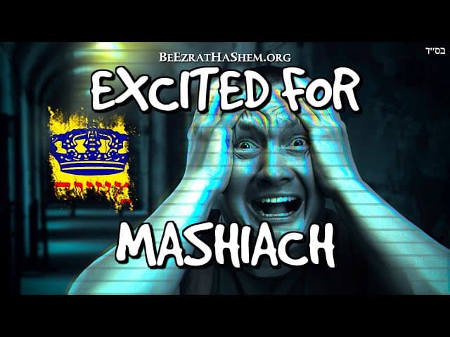EXCITED FOR MASHIACH