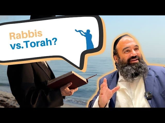 Do we learn from the Rabbis or the Torah?