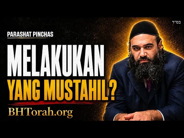PINCHAS:  Cara Melakukan Hal yang Mustahil | Stump The Rabbi 238