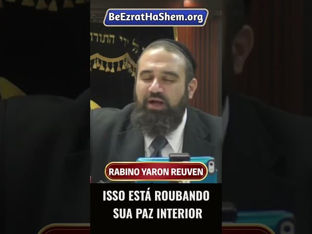Isso Está Roubando Sua Paz Interior #Torá #Judeu #RabinoYaronReuven