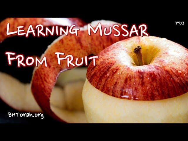 Learning Mussar From Fruit