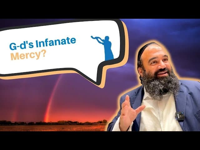 How would you describe G-d's infinite mercy?