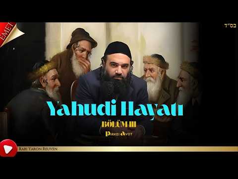 Yahudi Hayatı PART III - MUSSAR Pirkei Avot