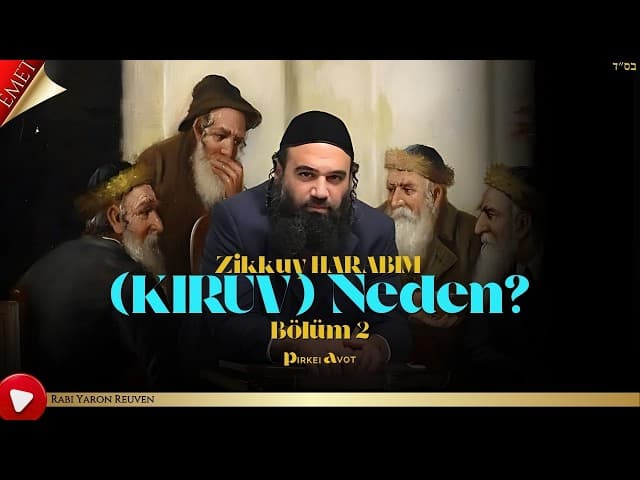 Zikkuy HARABIM (KIRUV) Neden? Bölüm 2