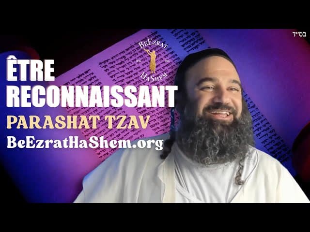 Parashat Tzav | Être reconnaissant