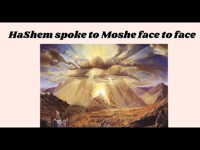 What is the meaning: HaShem spoke to Moshe face to face