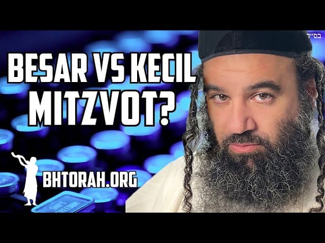 Mitzvot Besar vs Mitzvot Kecil