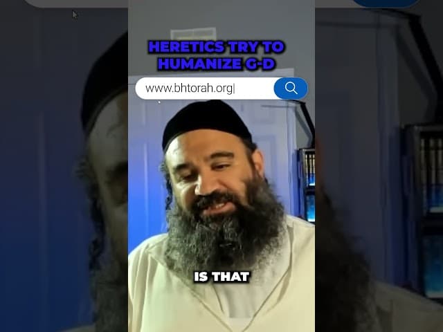 Heretics Try to Humanize G-d  #rabbiyaronreuven #jewishinspiration #God #torah