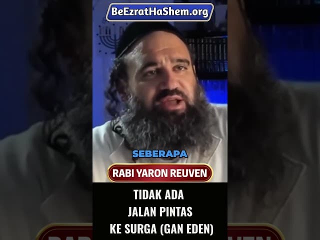 Tidak Ada Jalan Pintas Ke Surga (Gan Eden) #Torah #Yahudi #RabiYaronReuven