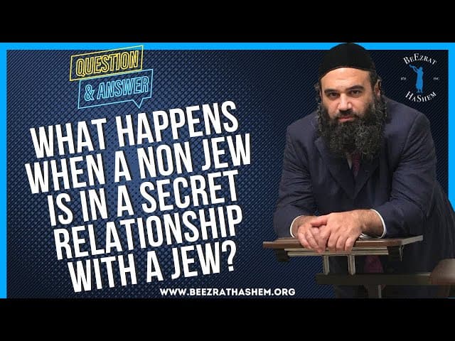 WHAT HAPPENS WHEN A NON JEW IS IN A SECRET RELATIONSHIP WITH A JEW?