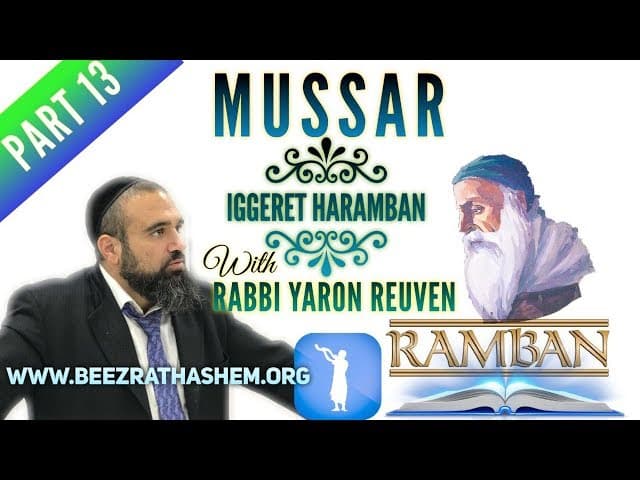 The Secret Door To Happiness - MUSSAR Iggeret HaRAMBAN (13)