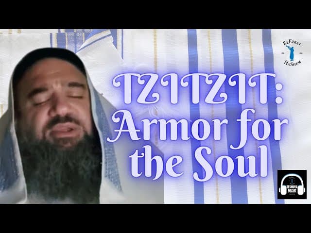 TZITZIT: Armor for the Soul | Jewish Music