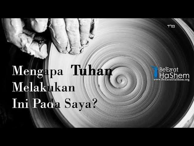 Mengapa Tuhan Melakukan Ini Pada Saya?