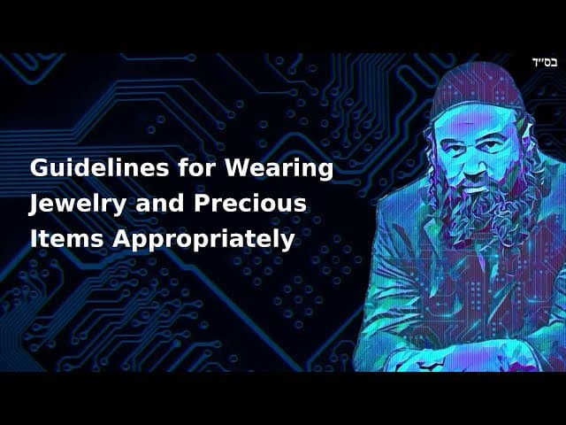 Guidelines for Wearing Jewelry and Precious Items Appropriately