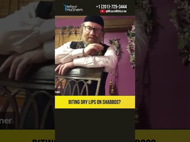 Can one bite dry lips on Shabbos? #Torah #shorts