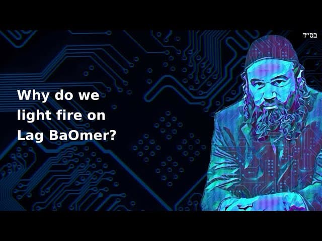 Why do we light fire on Lag BaOmer?