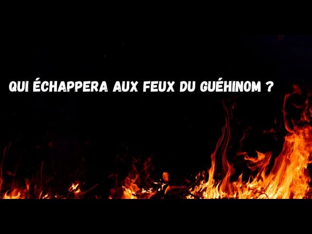 QUI ÉCHAPPERA AUX FEUX DU GUÉHINOM ?
