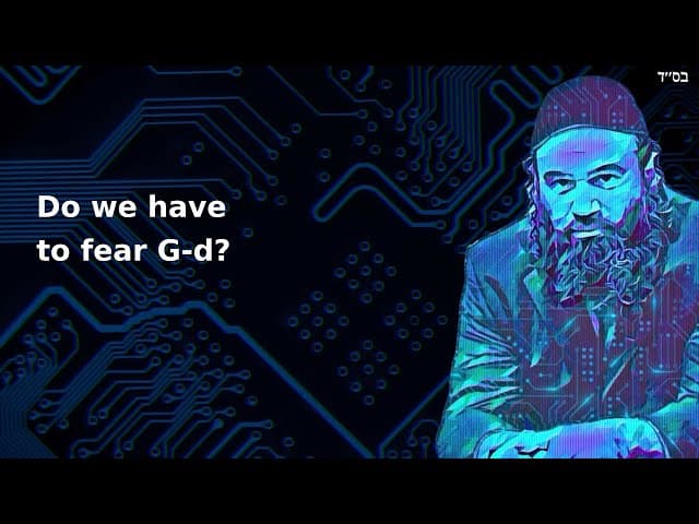 Do we have to fear G-d?