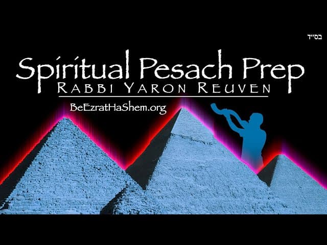 Spiritually Preparing For Pesach