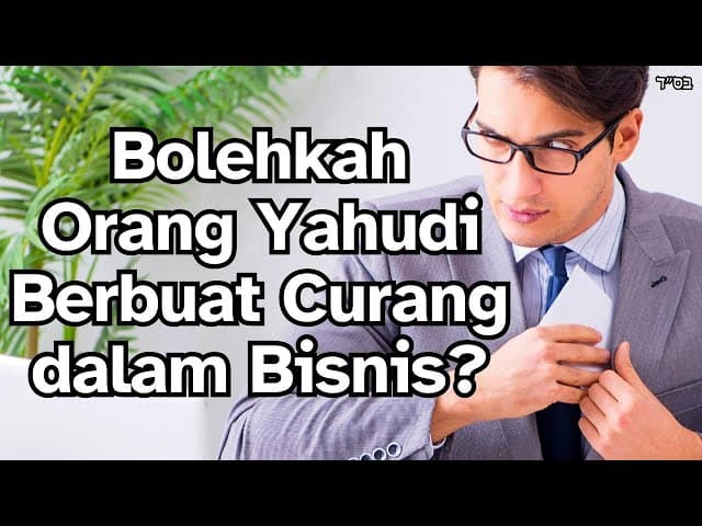 Apakah Orang Yahudi Boleh Berbuat Curang dalam Bisnis?