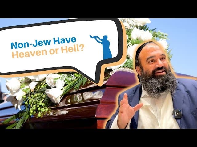 Does a non-Jew have Heaven and Hell?