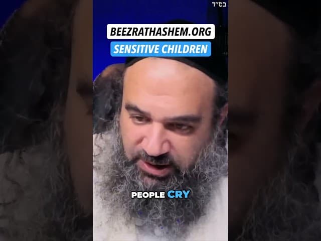 Dicas do Rabino Yaron para Crianças Sensíveis