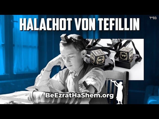Wie legt man Tefillin an & wichtige Halachot