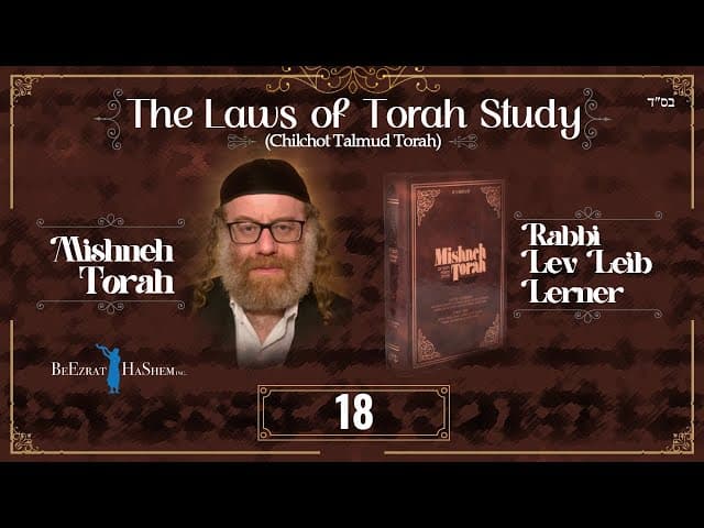 Honor Torah Scholars - The Laws of Torah Study (18)